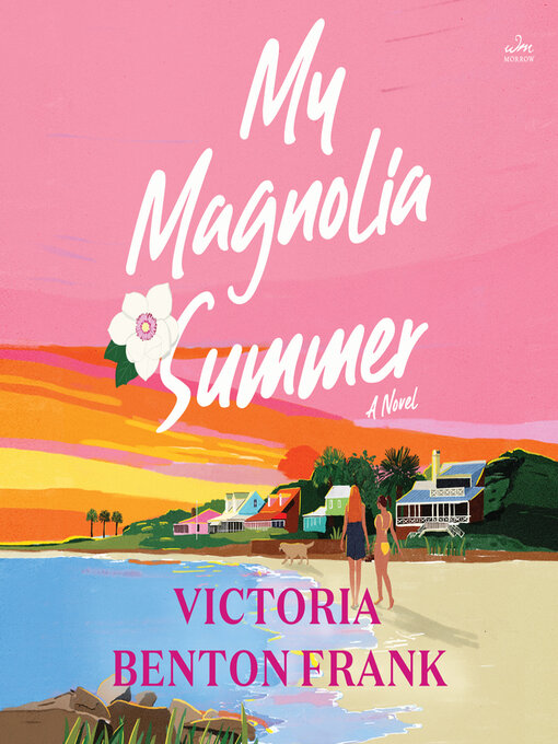 Title details for My Magnolia Summer by Victoria Benton Frank - Available